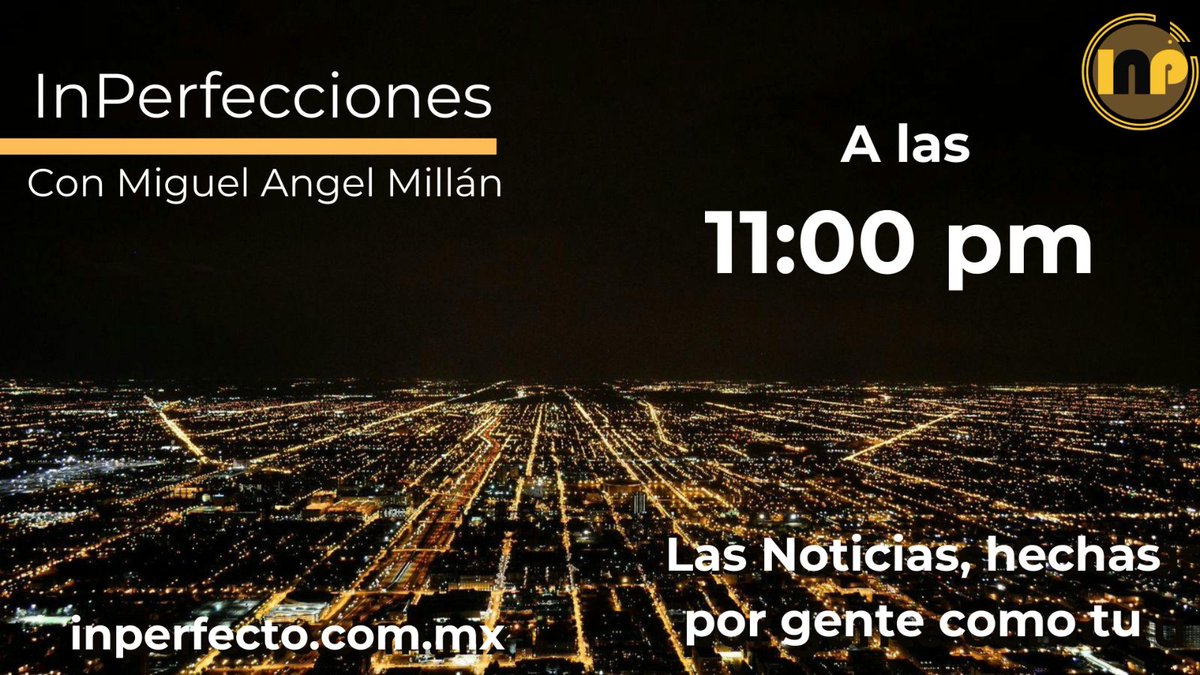 InPerfectoMx's tweet photo. ⌚ A las 11 pm

🟡 InPerfecciones, con @MiAngel_Millan

➡️ Hoy, editorial, además de las cápsulas de @ManuelPenalozaM, @IrisOropez y de @ch_die

🌐 En https://t.co/Cg3zOAAWUN https://t.co/I7VDMY2eT4