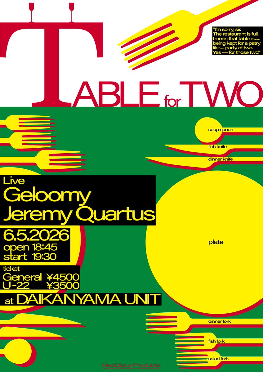 UNIT_daikanyama's tweet photo. 【 本日の公演 】

『 TABLE for TWO 』

OPEN 18:45 / START 19:30
THANK YOU SOLD OUT!!
 
Geloomy / Jeremy Quartus

※入場時にドリンク代として現金で¥600いただきます。

▼公演詳細
https://t.co/FCUStP7GfX https://t.co/LO6svsomwJ