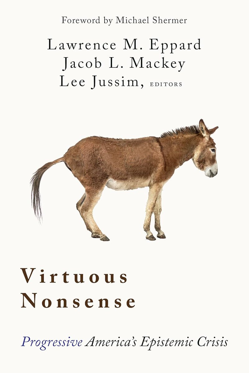 omni_american's tweet photo. The cover for Virtuous Nonsense: Progressive America's Epistemic Crisis, my new book with Lawrence Eppard (of @UtterlyModerate Podcast) and @PsychRabble. Pre-order at the link in the next tweet!