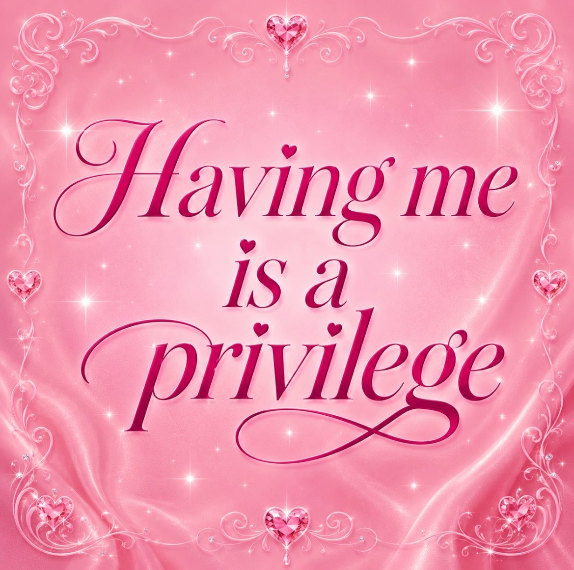 AspiringGyal's tweet photo. 💖 Just a reminder, darling… Having me is a PRIVILEGE ✨ https://t.co/Fv2s6fW4E3