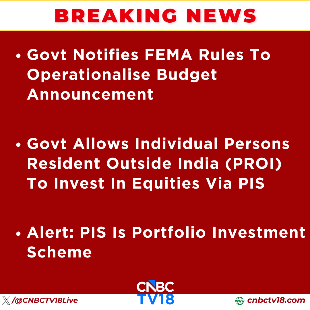 CNBCTV18Live's tweet photo. #BreakingNews | #Govt notifies #FEMA rules to operationalise budget announcement

Govt allows individual persons resident outside #India (PROI) to invest in equities via PIS

Alert: #PIS is portfolio investment scheme https://t.co/lnKqupVjyJ