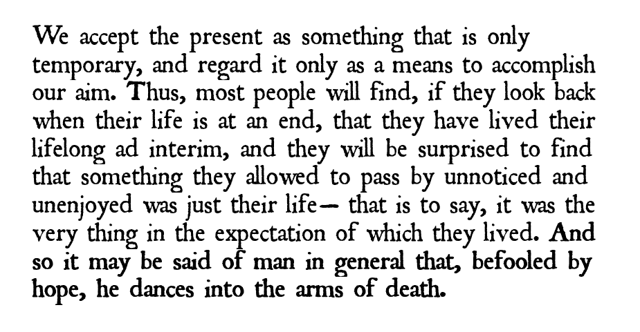 muditfx's tweet photo. "And so it may be said of man in general 
that, befooled by hope, he dances into
the arms of death."

— Schopenhauer https://t.co/3V7j2O0zmn