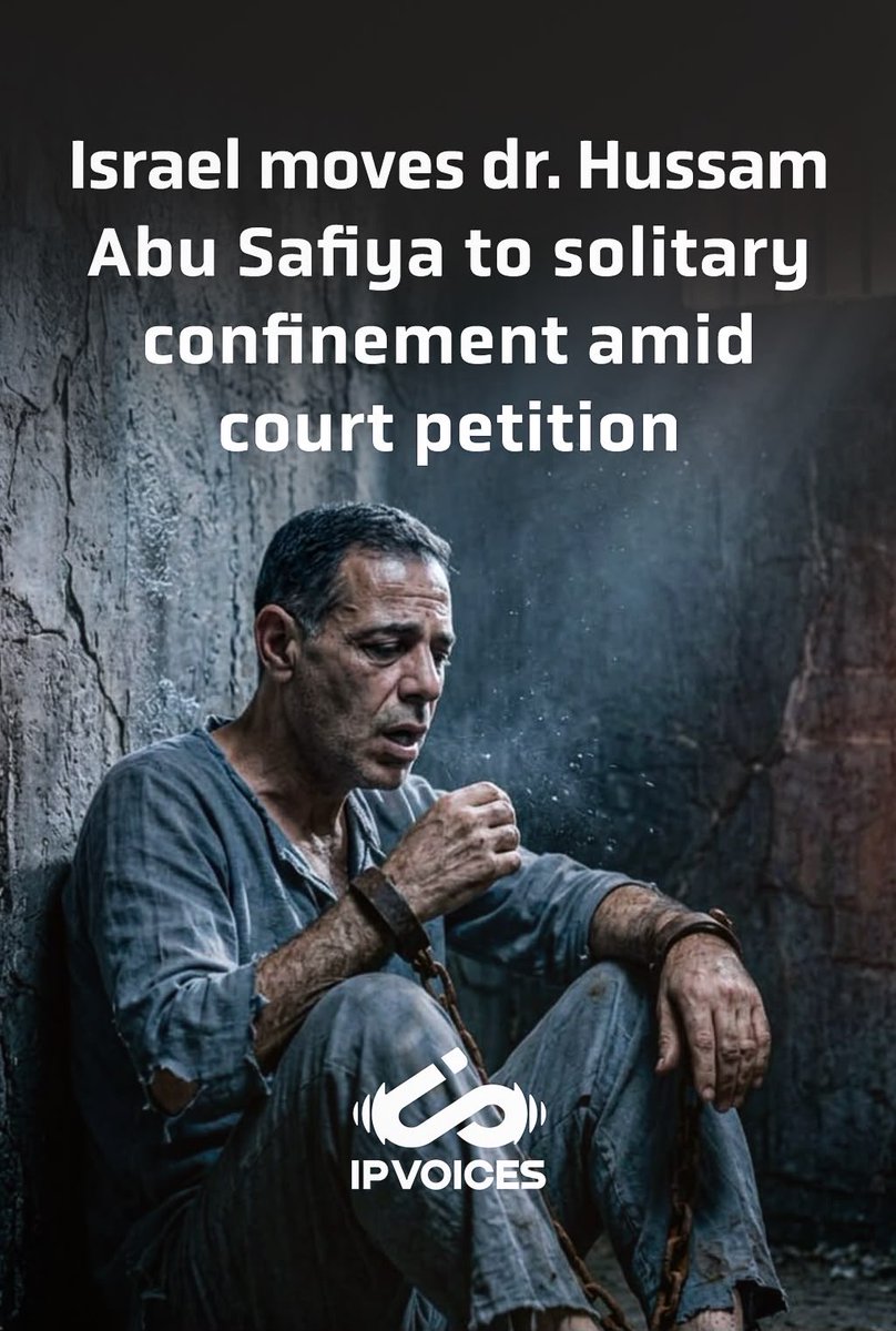 IPvoice1's tweet photo. Israel moved detained Kamal Adwan Hospital director Dr. Hussam Abu Safiya from Naqab Prison to solitary confinement in Nafha Prison. 

According to his legal team, the transfer was carried out as a punitive measure after they filed an appeal with the Israeli Supreme Court challenging his continued detention.