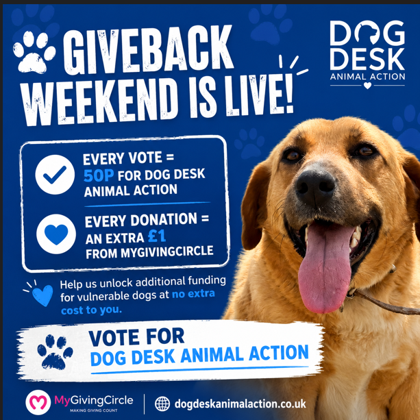 DogDeskAction's tweet photo. 🐾 GiveBack Weekend is live!

Vote for Dog Desk Animal Action and MyGivingCircle will donate 50p to us at no cost to you. Every donation also receives an extra £1 boost.

Help us unlock more funding for vulnerable dogs.

❤️ Vote
https://t.co/4WdRNs7fgv https://t.co/BQ3IVvRAoA