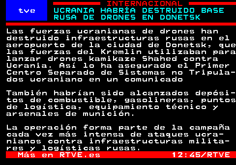 rtvetext's tweet photo. Las fuerzas ucranianas de drones han destruido infraestructuras rusas en el aeropuerto de la ciudad de Donetsk, que las fuerzas del Kremlin utilizaban para lanzar drones kamikaze Shahed contra Ucrania. Así lo ha asegurado el Primer Centro Separado de Sistemas no Tripulados ucraniano en un comunicado 

También habrían sido alcanzados depósitos de combustible, gasolineras, puntos de logística, equipamiento técnico y arsenales de munición. 

La operación forma parte de la campaña cada vez más intensa de ataques ucranianos contra infraestructuras militares y logísticas rusas. 

🔎📰 Profundiza en la noticia (Modo IA de 𝘎𝘖𝘖𝘎𝘓𝘌)

https://t.co/OJIUkcSjtS

🔎...👇