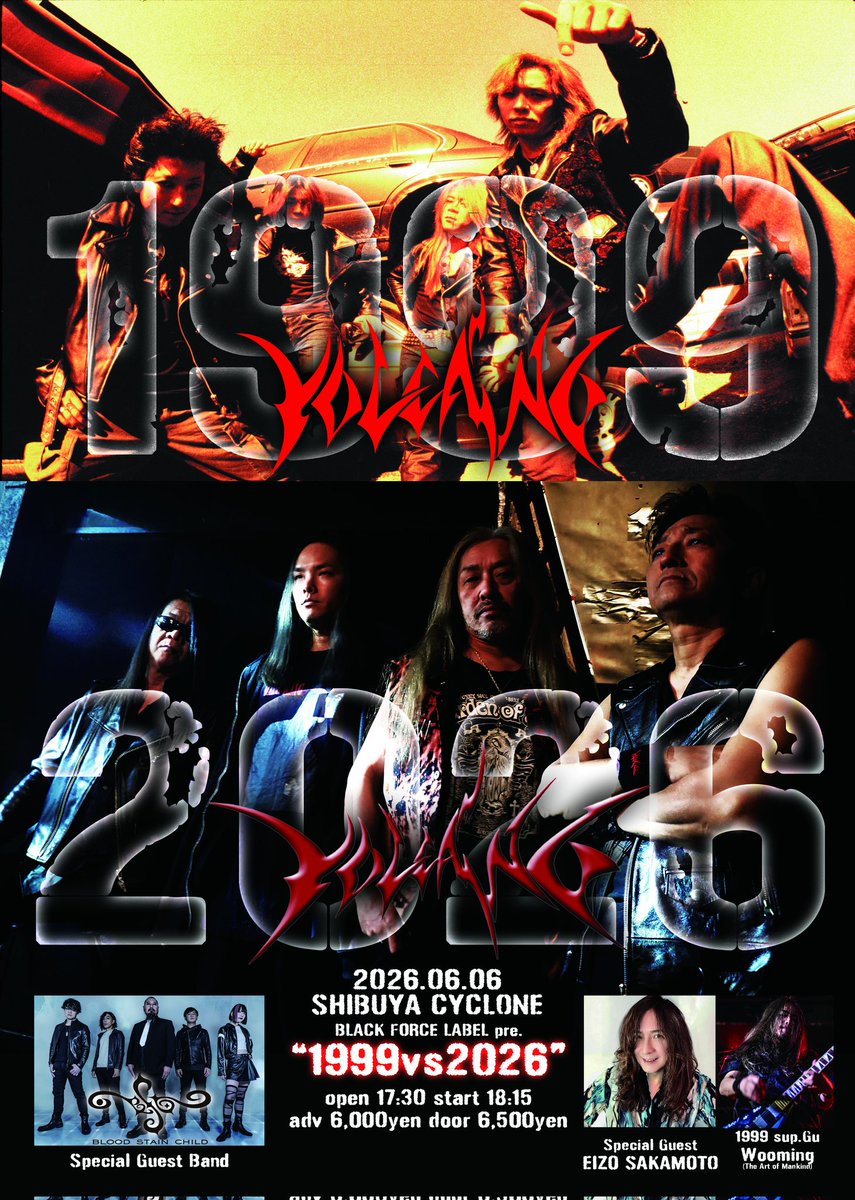 VOLCANO4148's tweet photo. 【明日】
VOLCANO“1999vs 2026”
2026.06.06㈯ 渋谷CYCLONE
17:30/18:15
¥6,000/¥6,500 +d
初代Dr 勝治を迎えた1999と現メンバー2026の対バン。
スペシャルゲスト
BLOOD STAIN CHILD
坂本英三
Wooming
追加グッズは『2024特典音源3曲入り』
明日、お楽しみに🤘
🎫
https://t.co/DfmEIPpPeP https://t.co/xdhH9xPrQ3