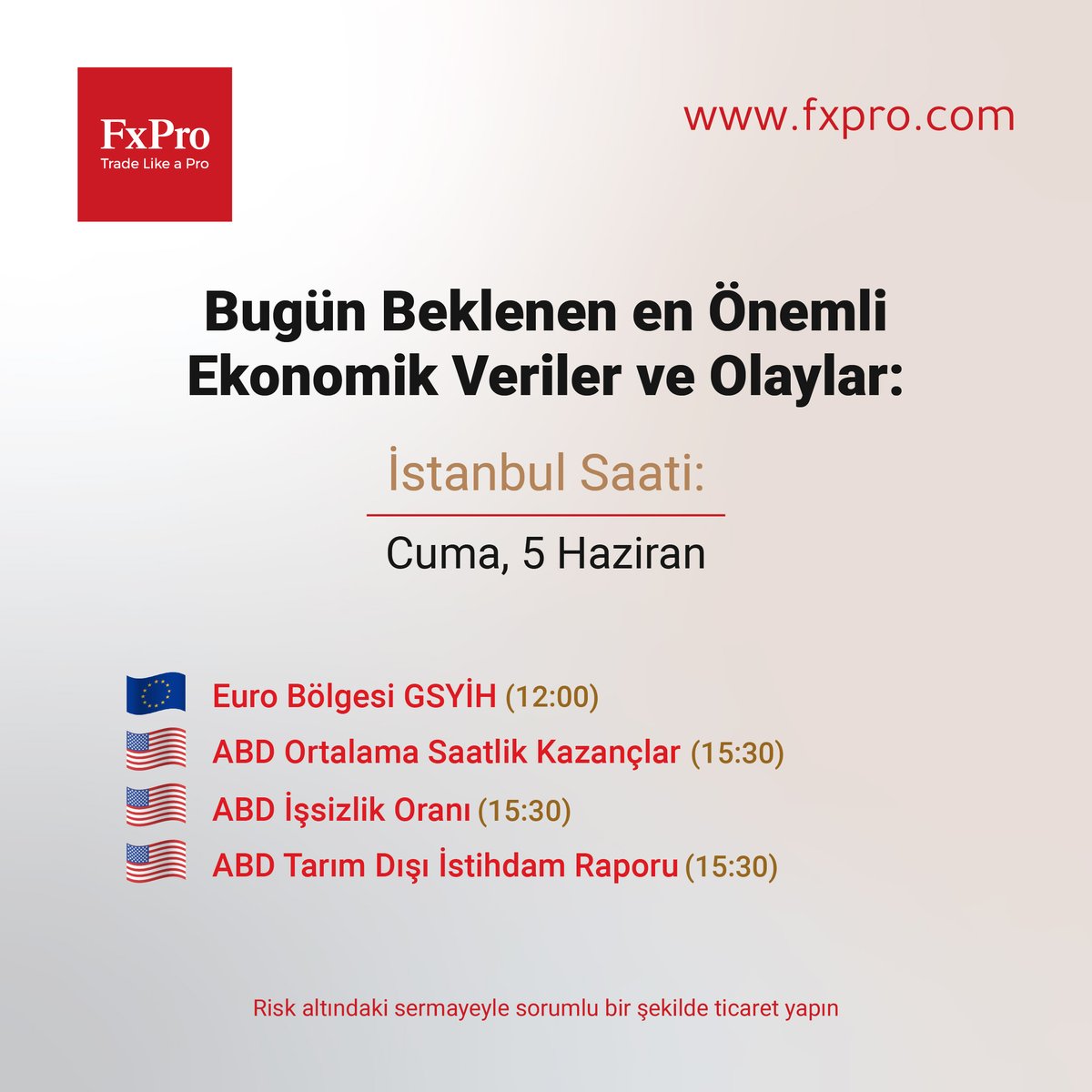FxProTurkiye's tweet photo. Günün beklenen en önemli ekonomik olayları ve verileri
İstanbul Saati

Cuma, 5 Haziran
🇪🇺 Euro Bölgesi GSYİH (12:00)
🇺🇸 ABD Ortalama Saatlik Kazançlar (15:30)
🇺🇸 ABD İşsizlik Oranı (15:30)
🇺🇸 ABD Tarım Dışı İstihdam Raporu (15:30)

#fxpro #Yatırım #Borsa #Finans

Risk altındaki sermayeyle sorumlu bir şekilde ticaret yapin