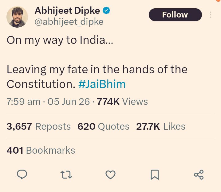 KraantiKumar's tweet photo. अभिजीत दीपके अमेरिका से रवाना हो चुका है.

इसकी जानकारी खुद अभिजीत दीपके ने एक्स अकॉउंट पर दी.

अभिजीत दीपके ने टाइमलाइन पर लिखा है, मैं अपना भाग्य संविधान के हाथों में सौंप रहा हूँ, Jai Bhim.

अभिजीत दीपके ने दलित समाज की सहानुभूति बटोरने के लिए जयभीम नारा का प्रयोग किया है. 

यह आदमी 2014 से ट्विटर एक्स पर है, 10,900 से ज्यादा ट्वीट कर चुका है. जयभीम नारा केवल अलग अलग समय पर तीन बार इस्तेमाल किया है.

14 अप्रैल 2024 
14 अप्रैल 2025
6 जून 2026  

इसके अलावा इसने कभी जयभीम नारा नही दिया है. दलितों को अक्सर कभी हिन्दू और कभी वोट बैंक बनाकर ठगा जाता है. अभिजीत जयभीम बोलकर ठगना चाहता है. बाकी आप लोगों को सोचने की स्वतंत्रता है.