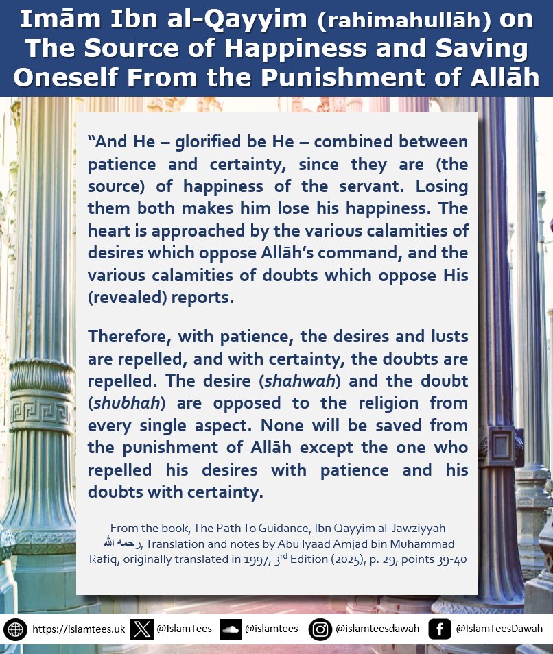 IslamTees's tweet photo. Imām Ibn al-Qayyim (rahimahullāh) on The Source of Happiness and Saving Oneself From the Punishment of Allāh 

#salaf #imam #qayyim #source #happiness #patience #certainty #path #guidance https://t.co/Fd3fe1Xjqz