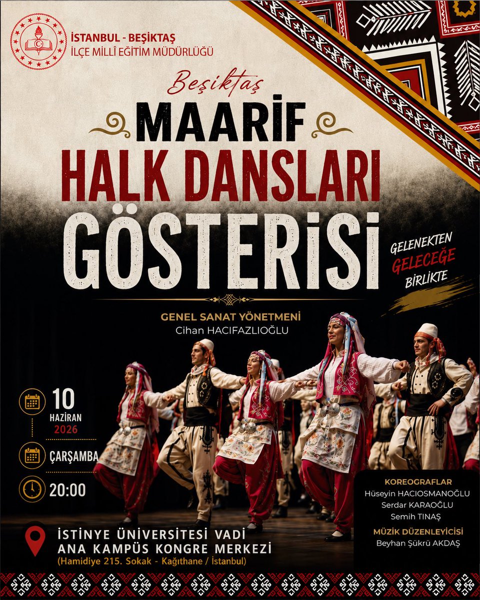 BesiktasMEM's tweet photo. Beşiktaş İlçe Millî Eğitim Müdürlüğü olarak kültürel mirasımızı yaşatmak ve gelecek nesillere aktarmak amacıyla düzenlenen Maarif Halk Dansları Gösterisi’nde sizleri aramızda görmekten mutluluk duyarız. Gelenekten geleceğe uzanan bu özel gecede halk oyunlarımızın zenginliğini birlikte paylaşmak dileğiyle.

📍 İstinye Üniversitesi Kongre Merkezi
📅 10 Haziran 2026 Çarşamba
🕖 Saat 20.00

Katılımlarınızdan onur duyarız.

@tcmeb @Yusuf__Tekin 
@istanbulilmem @MucahitYentur 
@sedat_iskk