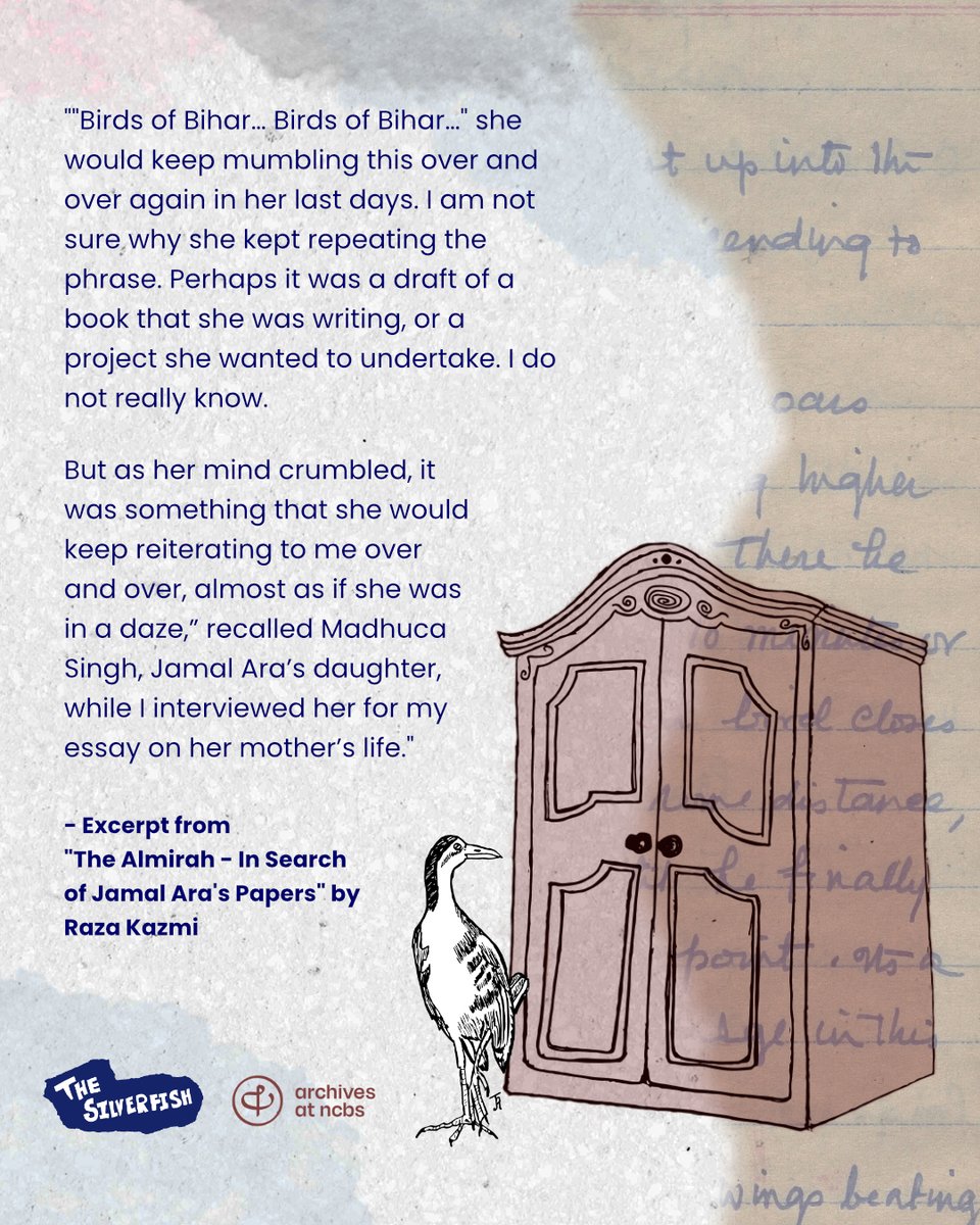 Archives_NCBS's tweet photo. Many years before her passing, Jamal Ara had gathered her ornithological notes and manuscripts and locked it in a wooden cabinet at her home in Ranchi. Almost 30 years later, writer and wildlife historian Raza Kazmi approached Jamal Ara's daughter Madhuca, for an article on her mother's life and work. As their conversations grew, so did the mystery around what may be inside the almirah. In his article for The Silverfish, Raza Kazmi recalls the looming presence of this almirah, as it draws both Madhuca and Raza into a curious dizzy on whether it should be opened. And if they do open it, what would they find? Would it change the way they see the past?

Read the full article here: https://t.co/CPJ6sfGfS7

@RazaKazmi17