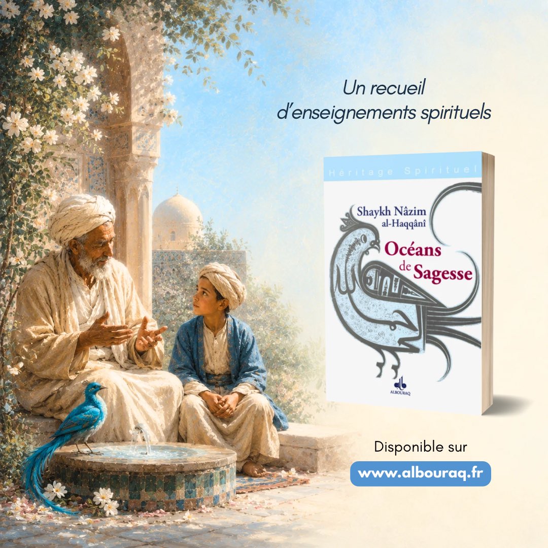 AlbouraqEdition's tweet photo. Océans de Sagesse est un réveil spirituel : il rappelle à l’homme qu’il n’est pas fait pour l’agitation, l’orgueil, la consommation ou la peur, mais pour connaître Dieu, purifier son cœur, combattre son ego et devenir un être de miséricorde. 
#sagesse #alhaqqani #vendredilecture https://t.co/sOKbaxkgL5