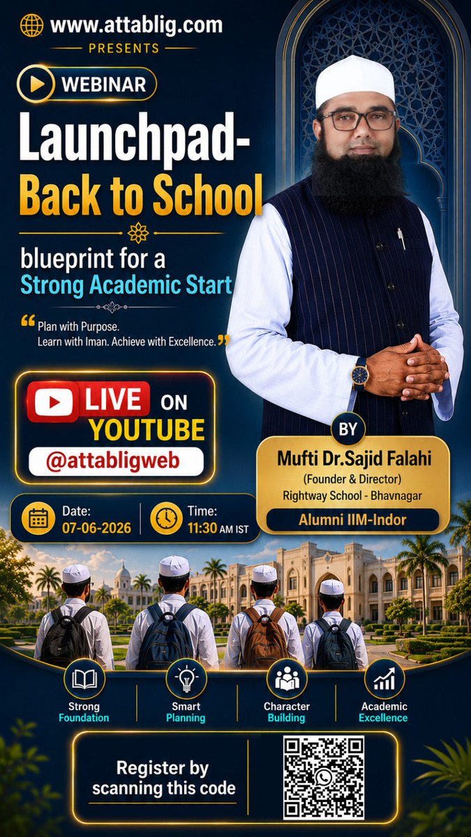 AttabligWeb's tweet photo. Launch pad 2026

Back to school 
(A very beneficial webinar for students before starting new academic year)

By Mufti Dr.Sajid Falahi sahab

07-06-2026
Sunday 
11:30 AM IST

Live on Youtube @attabligweb

Register via given below QR code https://t.co/IPIbZ9vNGk