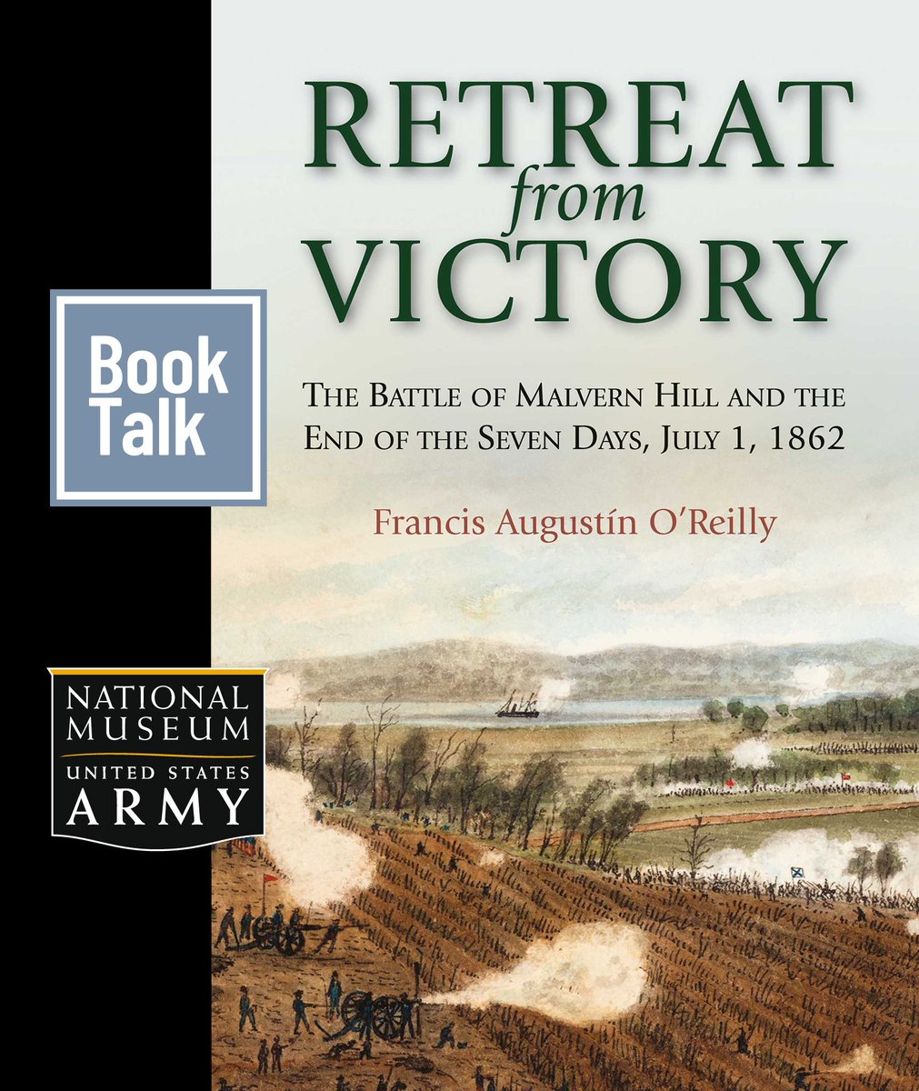 USArmyMuseum's tweet photo. Join historian &amp; author Francis Augustín O’Reilly for this month's virtual #CivilWar Book Talk: "Retreat From Victory: The Battle of Malvern Hill and the End of the Seven Days, July 1, 1862."

📅 Thursday, June 18 at 7 p.m. ET. 

Free registration here: https://t.co/cGMaySukKN https://t.co/1Sd3oJx5bG