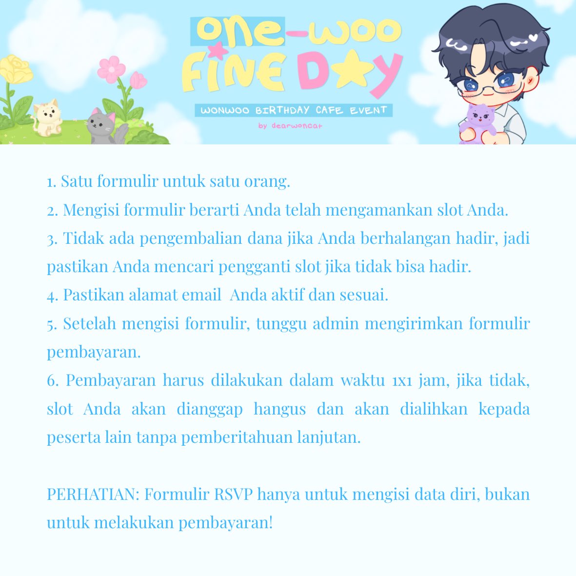 dearwoncat's tweet photo. [𝐓𝐞𝐫𝐦𝐬 &amp; 𝐂𝐨𝐧𝐝𝐢𝐭𝐢𝐨𝐧𝐬]

before filling out the form, kindly prepare yourself by reading the information in below.

a friendly reminder to RSVP tomorrow at 19.00 WIB!

If you have any questions, feel free to leave a reply or DM! 💛 https://t.co/vhkRANafSX