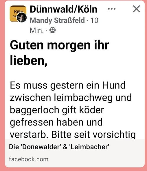 yolandaschultes's tweet photo. Dünnwald · Leimbachweg · 51069
Giftköder... ein Hund verstorben
Kopie https://t.co/bzAx8DU4SV