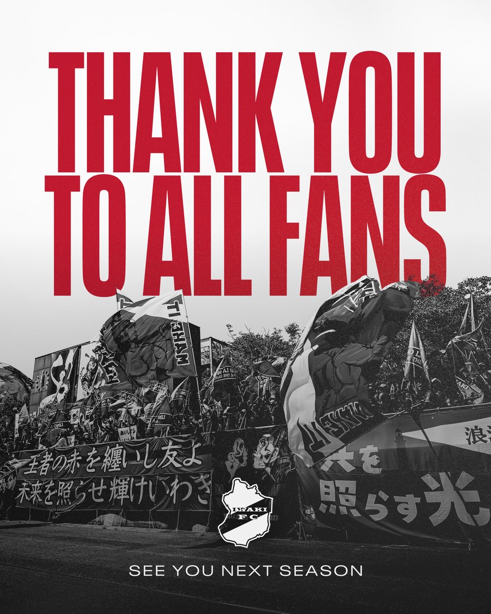 IwakiFcOfficial's tweet photo. THANK YOU TO ALL FANS ❤️
SEE YOU NEXT SEASON 👋 https://t.co/ve2TvfN0cE