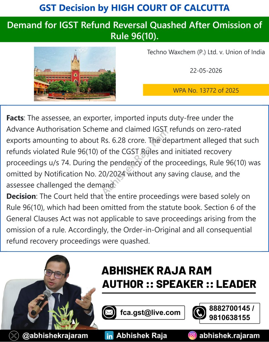 abhishekrajaram's tweet photo. Calcutta High Court quashed IGST refund recovery proceedings based on omitted Rule 96(10), holding that once the rule was deleted without a saving clause, consequential recovery actions could not survive.
#GST #IGSTRefund #CalcuttaHighCourt https://t.co/HxnH9hTgsA