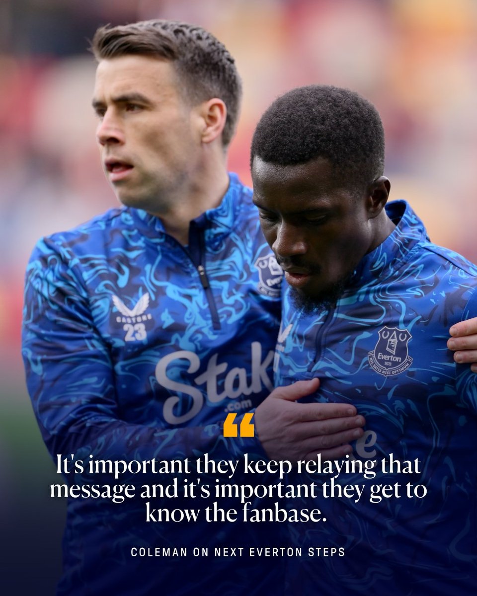 Everton's tweet photo. "It's important the fanbase keep pushing them because, ultimately, as I’ve said so many times, it's a massive football club."

Coleman on next Everton steps. 💙