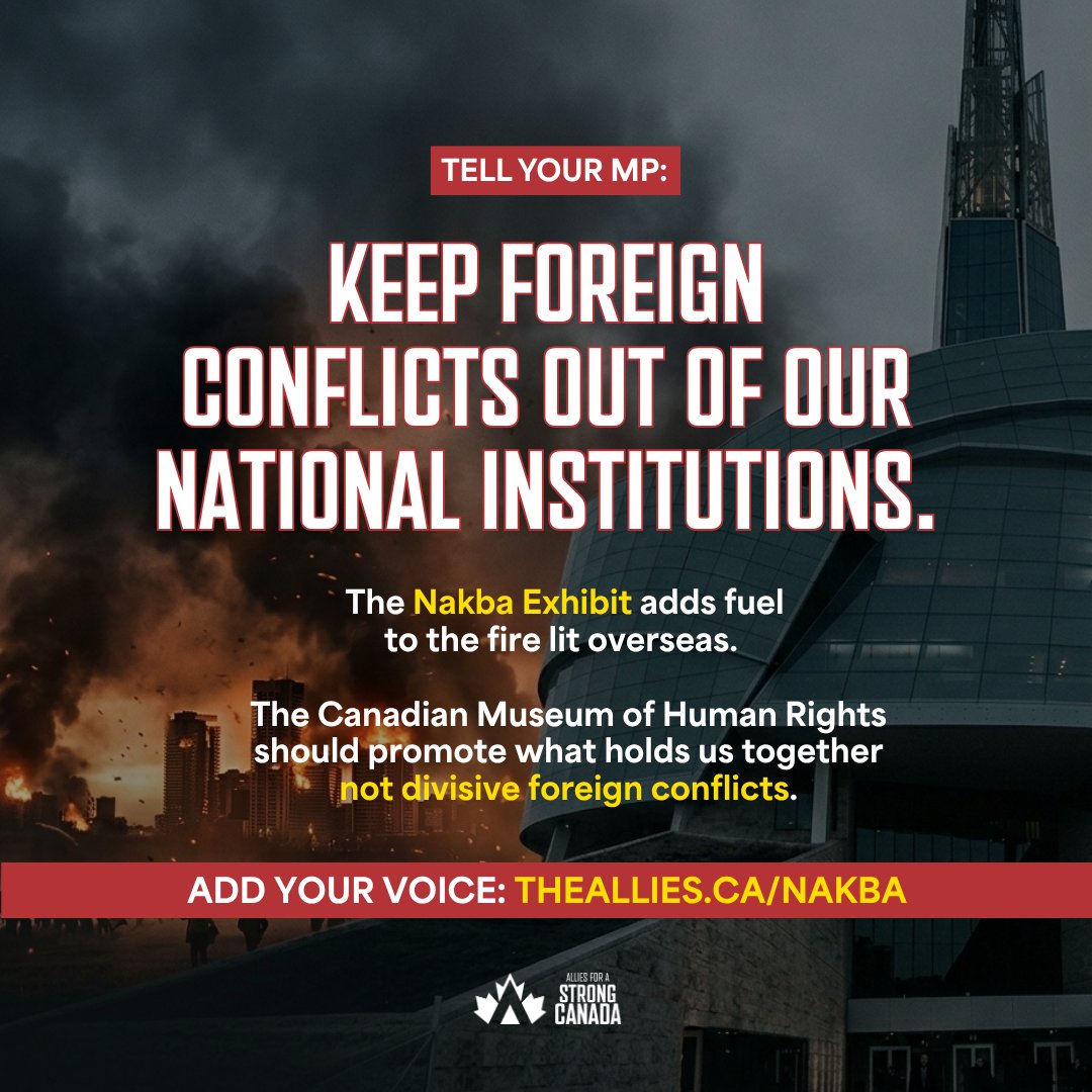 thealliescanada's tweet photo. This summer, the Canadian Museum for Human Rights will take a side in one of the world's most divisive conflicts.

A national museum is supposed to bring Canadians together. This does the opposite. Our institutions have no business importing the world's conflicts and dragging that division onto Canadian soil.

Email your MP and tell them a taxpayer-funded national institution should serve all Canadians — not pick a side in a deeply divisive, ongoing foreign conflict.

Add your voice: https://t.co/t68yetjY1z