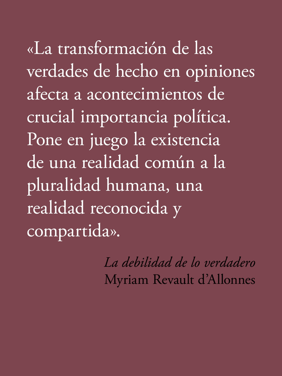 Acantilado1999's tweet photo. La irrupción del concepto de «postverdad» en el discurso social ha suscitado numerosos comentarios, pero pocas reflexiones de fondo.

Myriam Revault d’Allonnes examina en «La debilidad de lo verdadero» la relación entre los hechos y la política en los sistemas democráticos. https://t.co/Fnnf83Ll4E