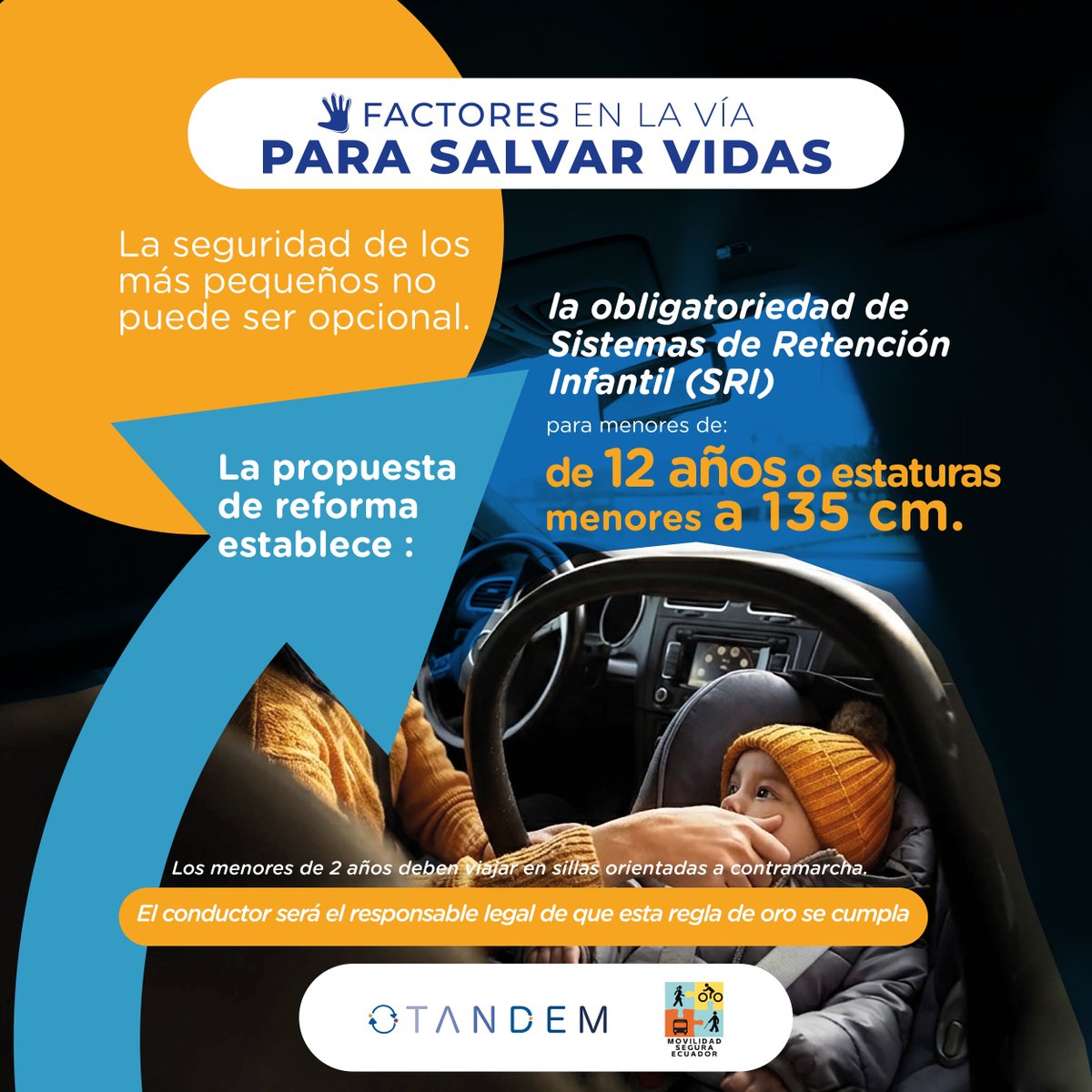 movseguraec's tweet photo. “Su vida está en tus manos” no es solo una frase. Cuando llevas a un niño o niña en el auto, su seguridad depende de tus decisiones. Proponemos que los Sistemas de Retención Infantil (sillas de bebés) 👶 sean obligatorios para menores de 12 años o de menos de 135 cm.
