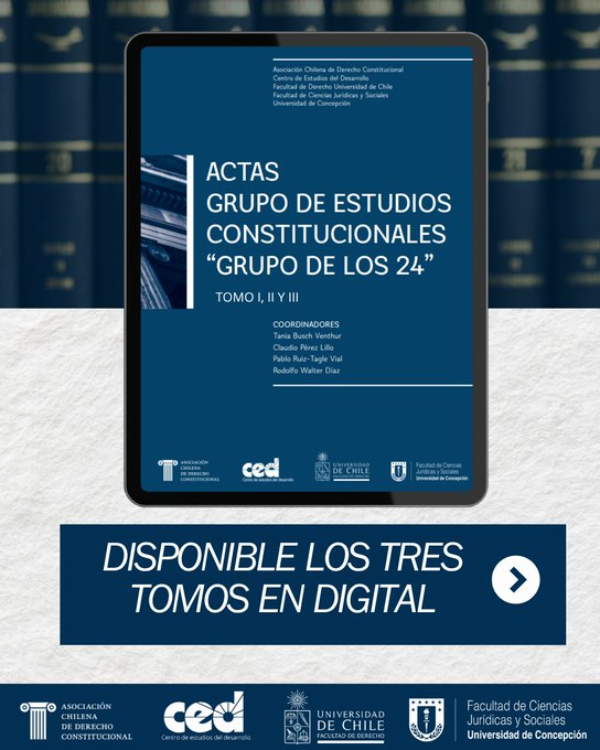 ced_cl's tweet photo. ➡️Te invitamos a descargar los tres tomos de las "Actas Grupo de Estudios Constitucionales 'Grupo de los 24'". 

✅ Esta publicación es fruto de un trabajo colaborativo impulsado por la @AChiDerConst, el CED, la @derechouchile y la @juridicysocudec.

➡️https://t.co/8Exvzuylax https://t.co/h0leDV0Dy8
