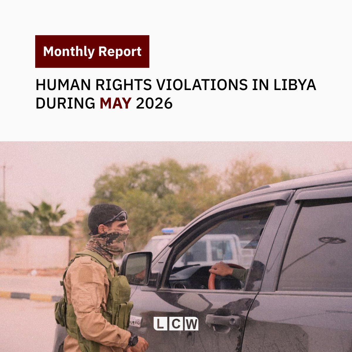 LCWNGO's tweet photo. 📑REPORT: HUMAN RIGHTS VIOLATIONS IN LIBYA DURING MAY 2026

May 2026 saw the continuation of serious human rights violations across Libya, including unlawful killings resulting from armed clashes and indiscriminate fire, arbitrary detention and enforced disappearance, and the ongoing loss of migrant lives along migration routes. The authorities in both eastern and western Libya have remained unable to protect civilians and have failed to ensure accountability for violations, further entrenching a culture of impunity.

During the reporting period, LCW’s field team documented the killing of four (4) civilians, including two women, in incidents involving a shell striking a residential property in Al-Zawiya, indiscriminate fire in Tajoura, and the killing of a civilian by unidentified armed men in Al-Ajaylat.

🔗Read the complete report: https://t.co/P85ykB2Rkx