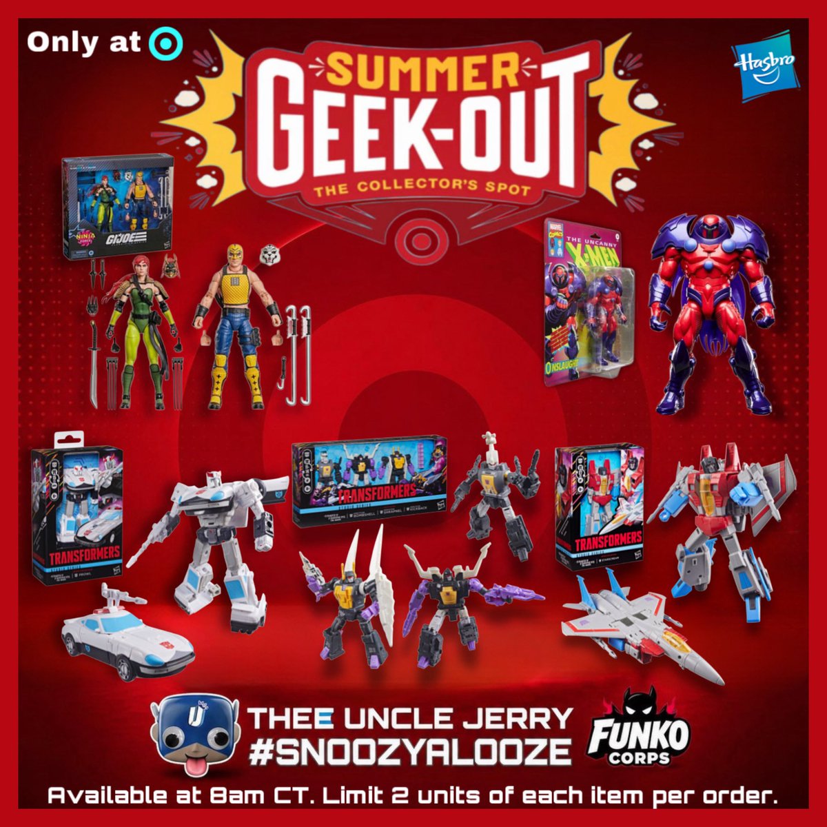 TheeUncleJerry's tweet photo. 🗣️ LIVE!!

Summer Geek-Out is back!

Featuring new & exclusive collectibles

All: https://t.co/bgJ6IHf3En

Marvel Legends Series Onslaught
👉 https://t.co/Gooa7efK09

G.I. Joe Classified Series #212, Ninja Force Scarlett and J’bang
👉 https://t.co/o4jdy1ysM3

Transformers Studio Series MTMTE Collection The Transformers: The Movie 
• Voyager Class Starscream
👉 https://t.co/6wAFlW0FOc

• Deluxe Class Prowl
👉 https://t.co/ivIvHC0cNd

• Anniv Deluxe 3pk (Insecticon Bombshell, Insecticon Shrapnel, & Insecticon Kickback)
👉 https://t.co/QIUVbK76fT

• Star Wars Retro Collection Star Wars: A New Hope Multipack
👉 https://t.co/FegCXpAUwZ

📌 New drops every Friday

📌 First drop: 6/5. Last drop: 7/17.

#Target #SummerGeekout #Hasbro #MarvelLegends #GIJoe #Transformers #ActionFigures #ad