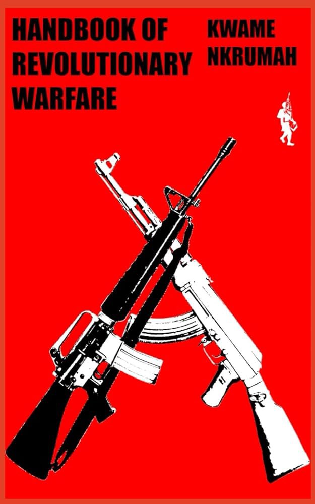 AbasiMalungu's tweet photo. “Handbook of Revolutionary Warfare: A Guide to the Armed Phase of the African Revolution” by Kwame Nkrumah 

Ebook: https://t.co/mAeimkPYPq
Audio: https://t.co/0hicXa9EA3 https://t.co/sSFBiV0agt