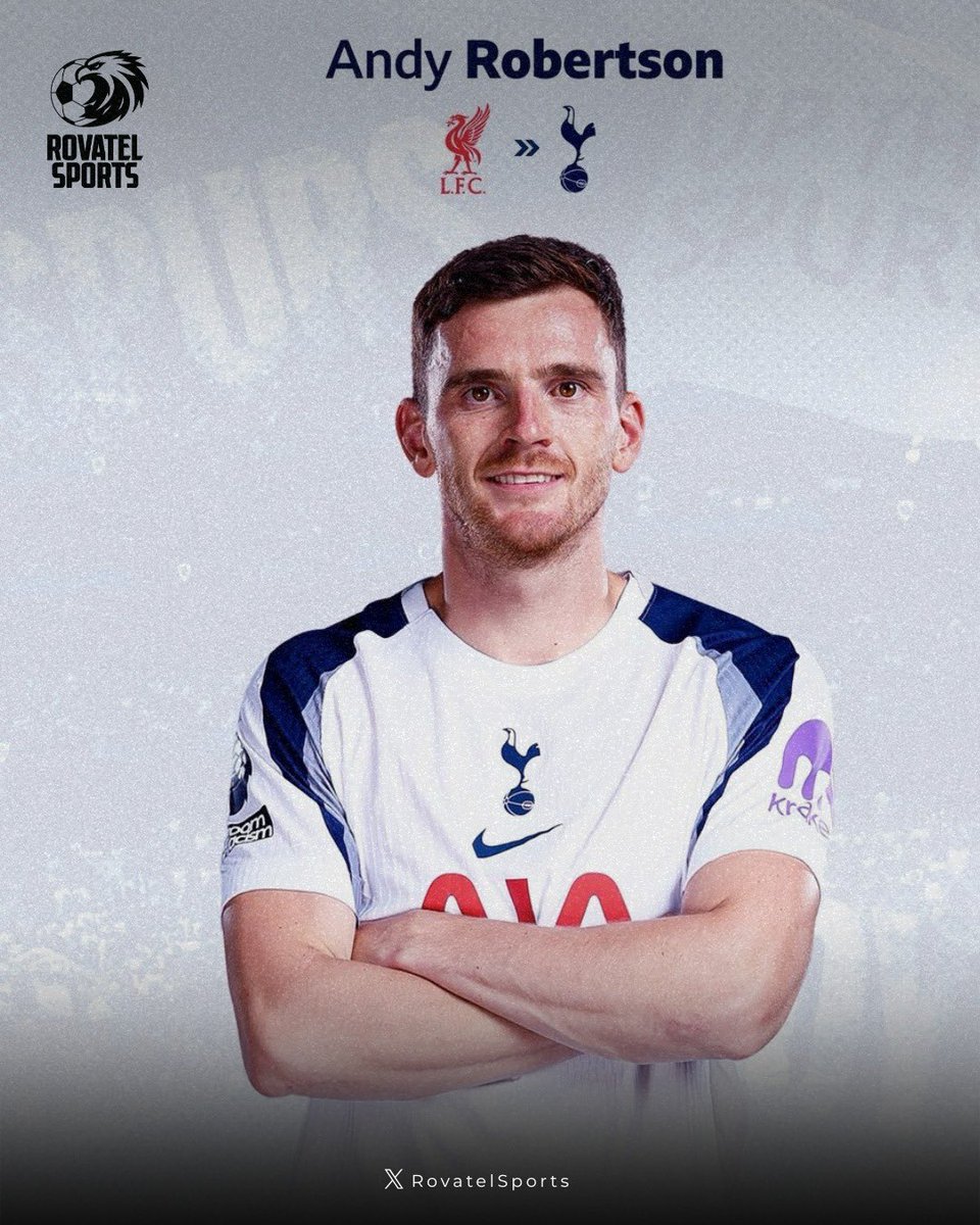 RovatelSports's tweet photo. Andy Robertson leaves Liverpool after 9 years and joins Tottenham. 🔴➡️⚪️
#Nike #WorldCup #PFAPlayer #BCFC #Gavi
#Madrid #Portugal #Ronaldo #Iraola #MUN https://t.co/wJYAcesMPo