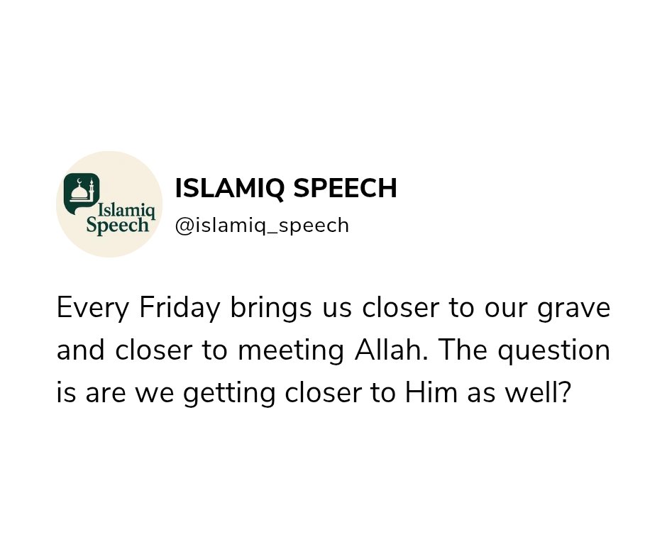 islamiq_speech's tweet photo. Every Friday brings us closer to the grave.
Closer to that final meeting with Allah.
The real question is
Are we getting closer to Him too? 
Reflect. Repent. Return. https://t.co/zyxrCsjcDN