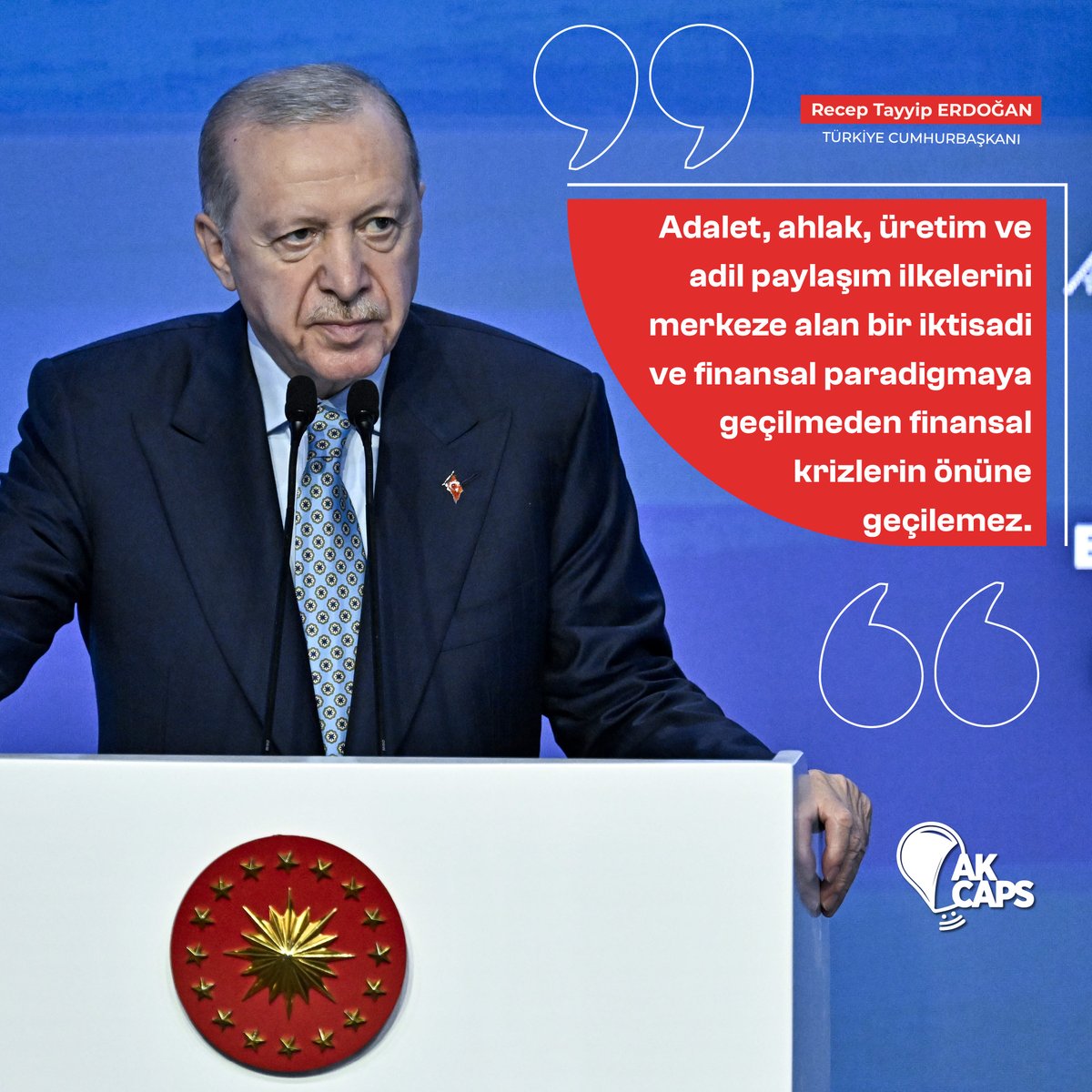 Ak_Caps's tweet photo. "Adalet, ahlak, üretim ve adil paylaşım ilkelerini merkeze alan bir iktisadi ve finansal paradigmaya geçilmeden finansal krizlerin önüne geçilemez." https://t.co/s1EsxeVqwb