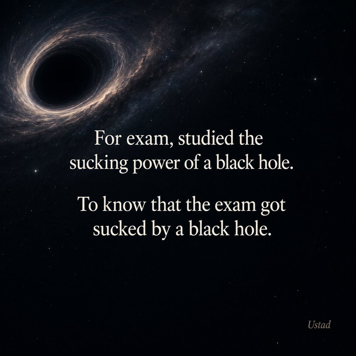 Ustad_22735's tweet photo. Diving into the void where dreams collapse—what happens when hard work meets a black hole?
#Epigram #Education #Dreams #Injustice #Poetry https://t.co/IdjuuyLb7n