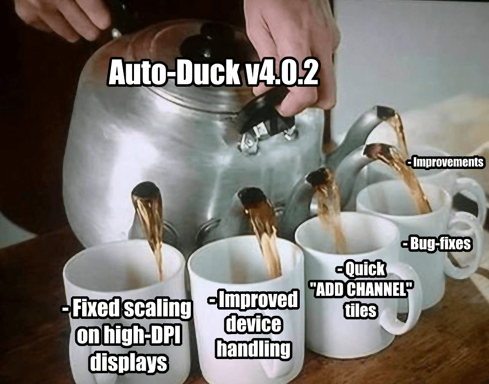 AutoDuckRT's tweet photo. 🚀 Auto-Duck v4.0.2 👉 Update now!
https://t.co/grvAP8pRe3
✔️ Fixed scaling on high-DPI screens
✔️ Quick "ADD CHANNEL" tiles
✔️ Improved device hot-plugging reliability
✔️ Capture devices now start only when needed
✔️ Smoother channel preview
✔️ Bug fixes &amp; GUI improvements https://t.co/Grm6D4etJe