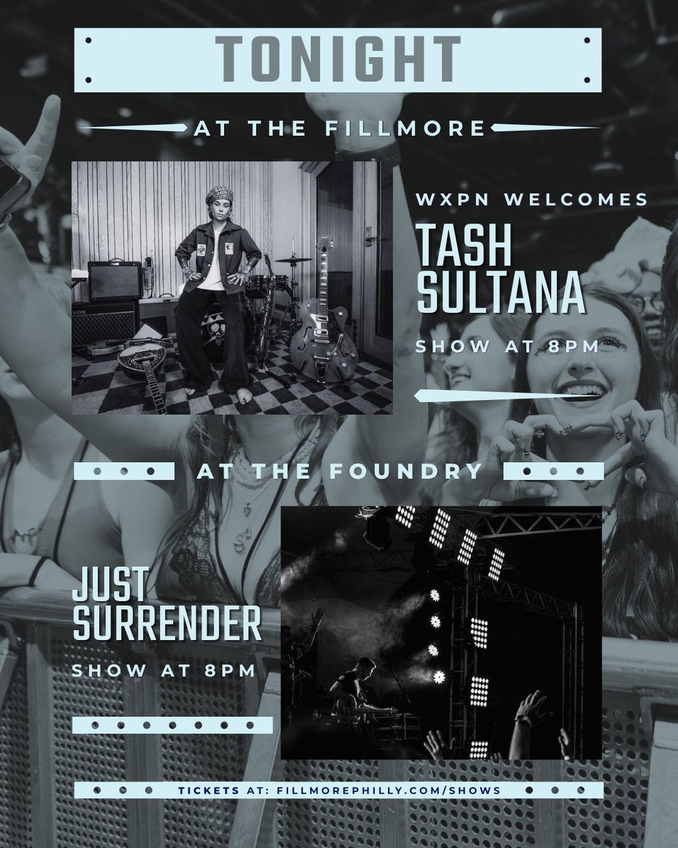 FillmorePhilly's tweet photo. TONIGHT at The Fillmore Philly + The Foundry!

Downstairs👇 in The Fillmore: WXPN Welcomes: Tash Sultana ⭐️

Upstairs 👆 in The Foundry: Just Surrender ⚡️

🎫 Box Office: 5PM
🚪 Doors: 7PM
🎤 Show: 8PM

🎫 Kick off your weekend right!: https://t.co/2kbgbab0PK https://t.co/wp0PoF7OlS