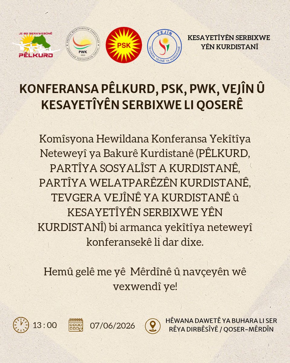 PCSerbixwe's tweet photo. 🔴Konferansa VEJÎN û PÊL-KURD û PWK û PSK û Kesayetîyên Serbixwe bi armanca hevkarîya neteweyî li Qoserê!

🔴Hûn hemû vexwendî ne!

#Mêrdîn #Qoser #Kiziltepe #Kurd #Kurdistan https://t.co/t9wWvxFLfe