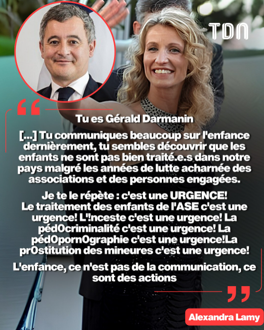ChristinePP27's tweet photo. tribunaldunet
🚨 « C'est une urgence » Andréa Bescond interpelle directement Gérald Darmanin sur la protection de l'enfance

Sur son compte Instagram, l'actrice Alexandra Lamy a partagé un message percutant initialement publié par la réalisatrice et militante Andréa Bescond. Ce texte s'adresse directement à l'homme politique Gérald Darmanin, l'accusant d'avoir déposé un nouvel amendement pour freiner un texte de loi examiné au Sénat, qui vise à garantir l'accompagnement automatique des enfants de l'Aide sociale à l'enfance (ASE) par un avocat.

À travers cette publication, les deux femmes dénoncent une stratégie politique visant à repousser l'application de cette mesure après les élections présidentielles, alors que la situation de ces milliers de mineurs nécessite une action immédiate. Le message fustige la communication récente de l'homme politique sur le thème de l'enfance, lui reprochant de faire de longs discours plutôt que de poser des actes concrets face aux violences subies par les mineurs en France.