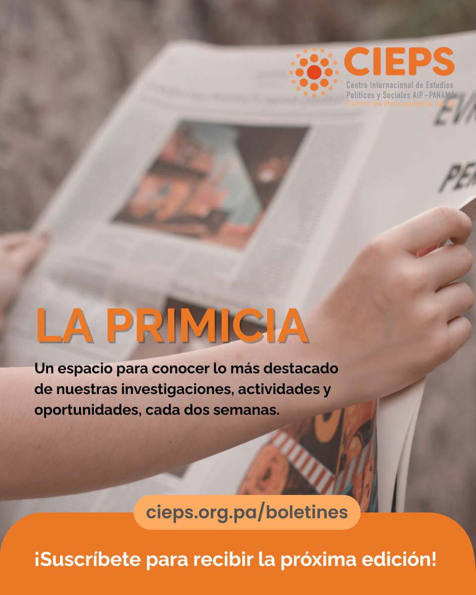 CIEPSPanama's tweet photo. 📣 Acabamos de lanzar nuestro boletín quincenal LA PRIMICIA.

Sé entre las primeras personas en enterarte de nuestras publicaciones, proyectos, eventos y oportunidades. 📨 https://t.co/2DM2kWZVdY