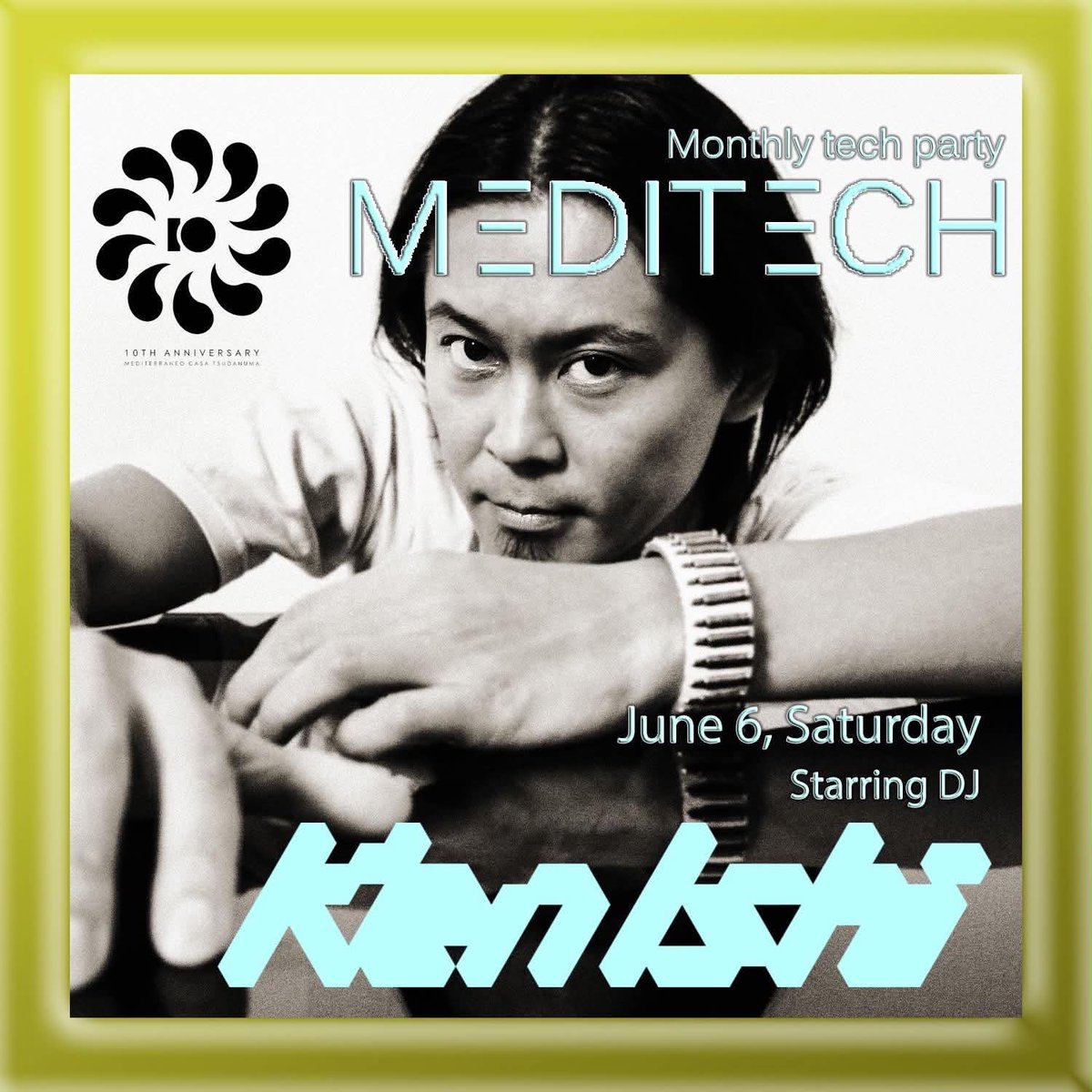 _Luna__'s tweet photo. MediTech  -10th Anniversary Special-

12pm Saturday JUN 6, 2026
@ B.B.Q rave kitchen Mediterraneo Casa Tsudanuma
千葉県船橋市前原西2-1-5 1F
fee : Advance ¥3,500 w/1d 
　　Door ¥4,000 w/1d

☆Special Guest DJ☆
KEN ISHII

- Guest DJ -
Q’HEY
TAKAMI
HIDEMI
Morphonics https://t.co/qcfTxqR2pf