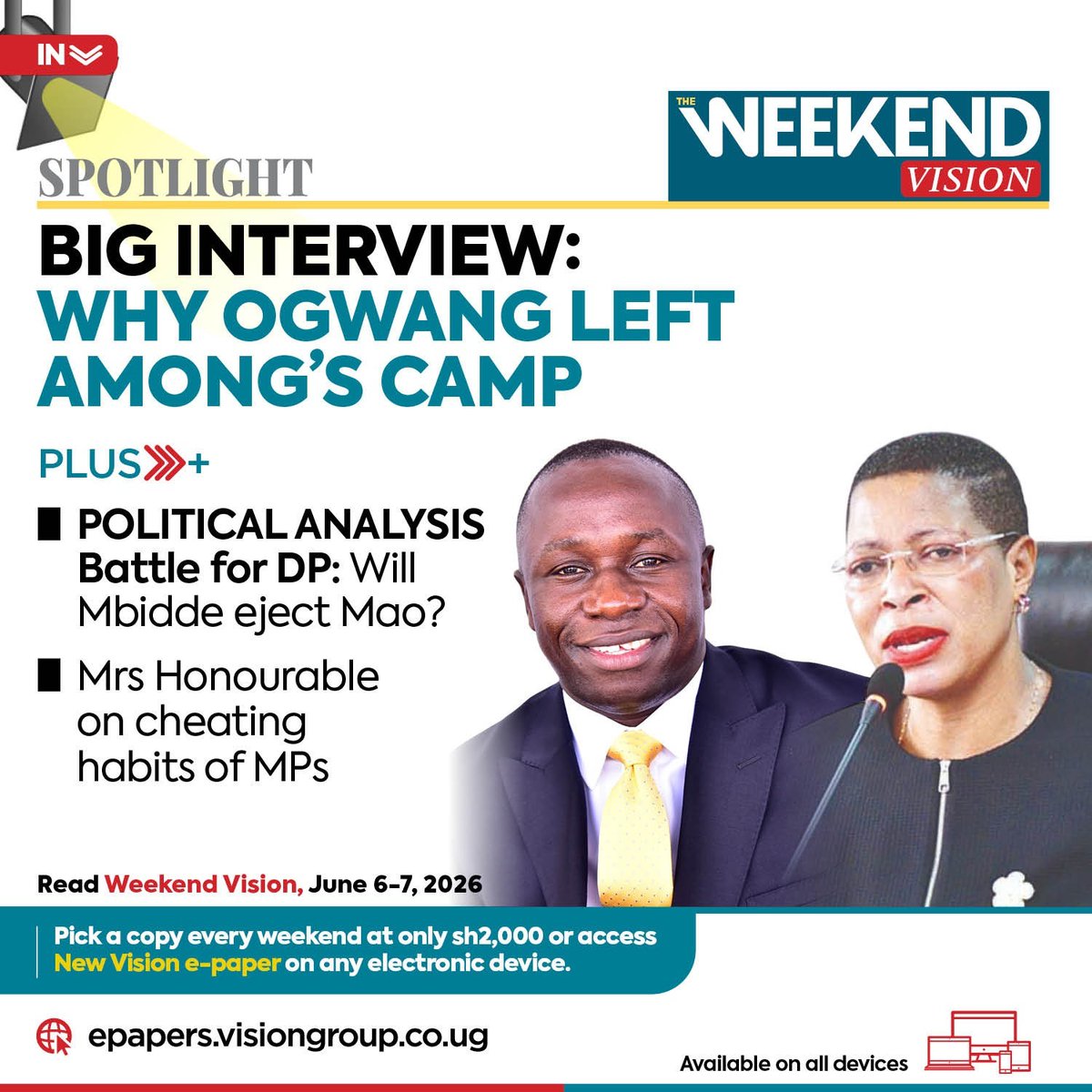 newvisionwire's tweet photo. 🔎 In the Weekend Spotlight

🎤 Big Interview: Minister @OgwangOgwang opens up on why he left former Speaker @AnitahAmong's camp

⚖️ Political Analysis: Battle for DP intensifies—will @Mbidde unseat @norbertmao in the unfolding party dynamics?

A weekend packed with politics, power shifts, and deep political analysis

📲 Read more in today’s edition of the #EPAPER:
https://t.co/we8zhZyeBz
#WeekendVision #VisionUpdates