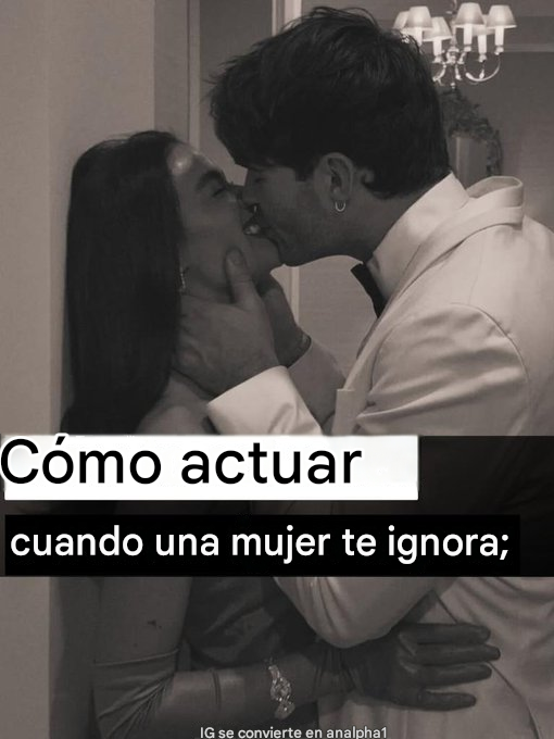 thomaslizanav's tweet photo. Cómo actuar cuando una mujer te ignora.

(Y hacer que se le caigan las piernas) https://t.co/h9Kc4pb630