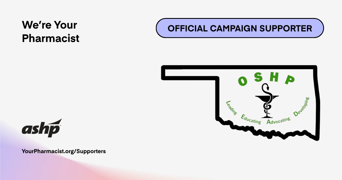 ASHPOfficial's tweet photo. A warm welcome to the Oklahoma Society of Health-System Pharmacists, our newest We’re Your Pharmacist Official Campaign Supporter! Together, we’re spreading the word about the vital role pharmacists play. https://t.co/izqf8GUU5I #YourPharmacist https://t.co/ZS19DqLf6S