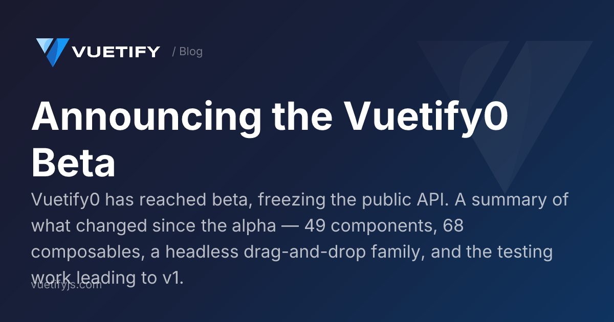 vuetifyjs's tweet photo. Vuetify0 beta announcement
https://t.co/GCjwMU9oU0 https://t.co/sZzkO88BCC