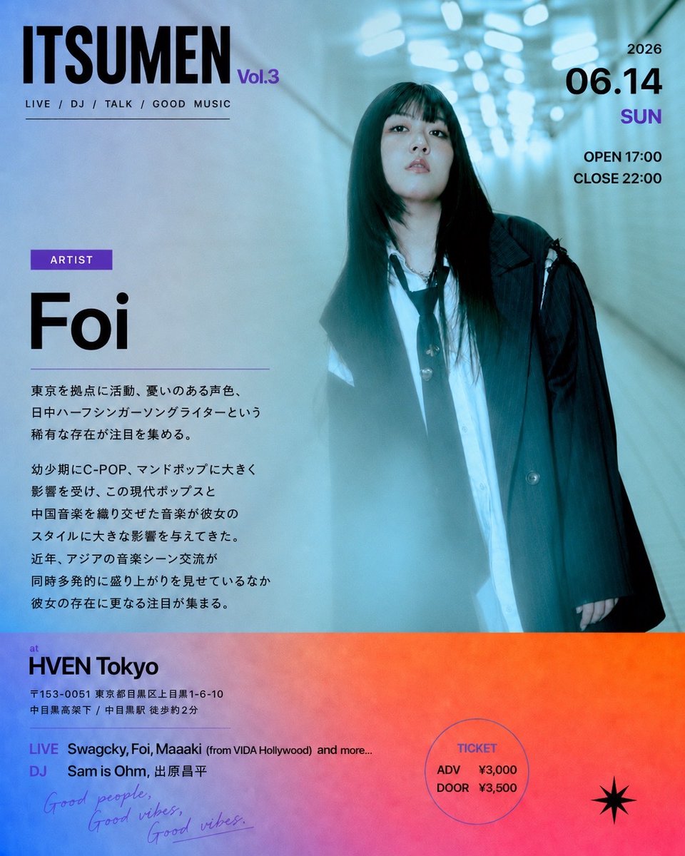 Foi_staff's tweet photo. 【 #LIVE 】

 Swagcky presents 
“ITSUMEN”vol.3
at 中目黒HVEN Tokyo

🗓️ 2025.06.14(Sun)

OPEN 17:00 / CLOSE 22:00
ADV¥3,000 / DOOR¥3,500

LIVE
Swagcky, Foi, Maaaki(from VIDA Hollywood) 
and more...

DJ
Sam is Ohm, 出原 昌平

🎫: https://t.co/Lqnw2blwMM

@Foi127 https://t.co/JYvc5XAVDW