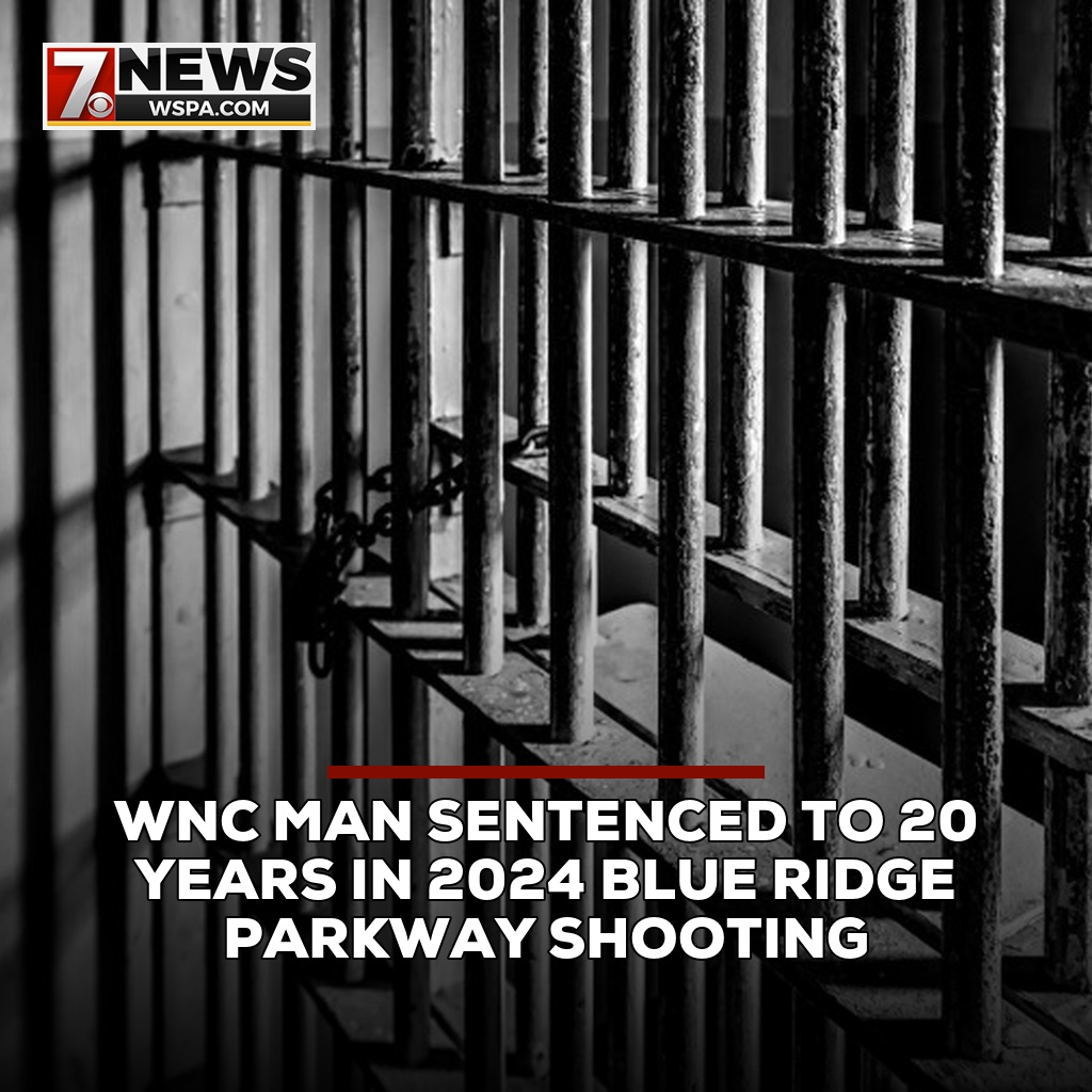 WSPA7's tweet photo. A man was sentenced to 20 years in prison after he shot a 19-year-old multiple times at Blue Ridge Parkway in 2024.

DETAILS | https://t.co/LPXxYW3adI https://t.co/rGxPJtpE8S
