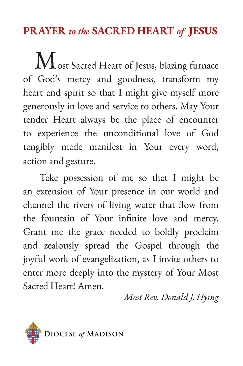 MadisonDiocese's tweet photo. If you have been praying along with our Sacred Heart novena and have enjoyed the prayer that Bishop Hying wrote for it, we have great news: It's available on a prayer card! You can find an electronic version of the card at https://t.co/fldzGIL8hv, or use the images provided here.

Prayer cards will also be available for FREE at the Sacred Heart consecration Mass that Bishop Hying is celebrating next Friday, June 12 at 7:00 pm at Sacred Hearts of Jesus and Mary Church in Sun Prairie, so be sure to pick one up when you attend!