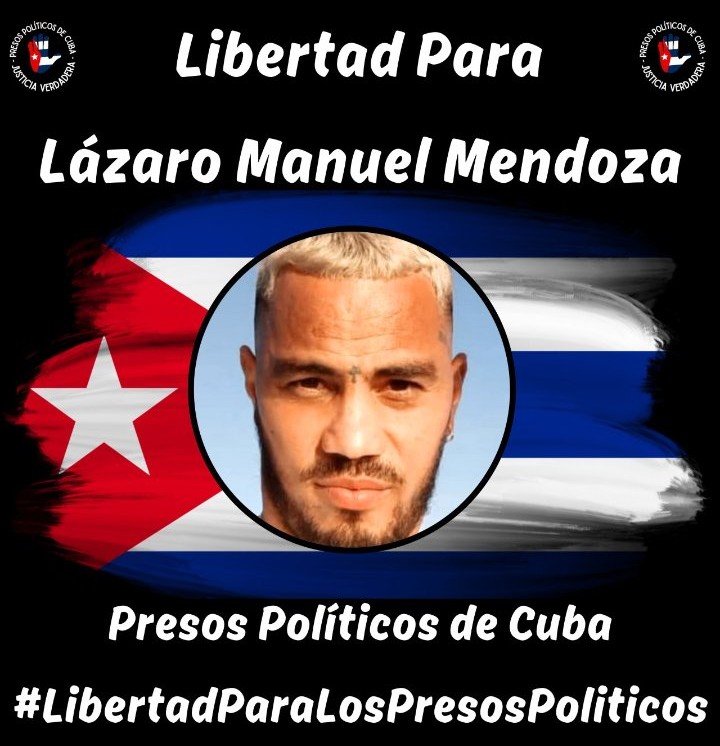 Libertad12021's tweet photo. 🇨🇺 Libertad para Lázaro Manuel Mendoza, preso politico del 11J condenado injustamente a 10 años de privacion de libertad. No lo podemos dejar solo. Exijo su liberación inmediata. Lázaro Manuel es inocente. https://t.co/em7Kl8CuXL