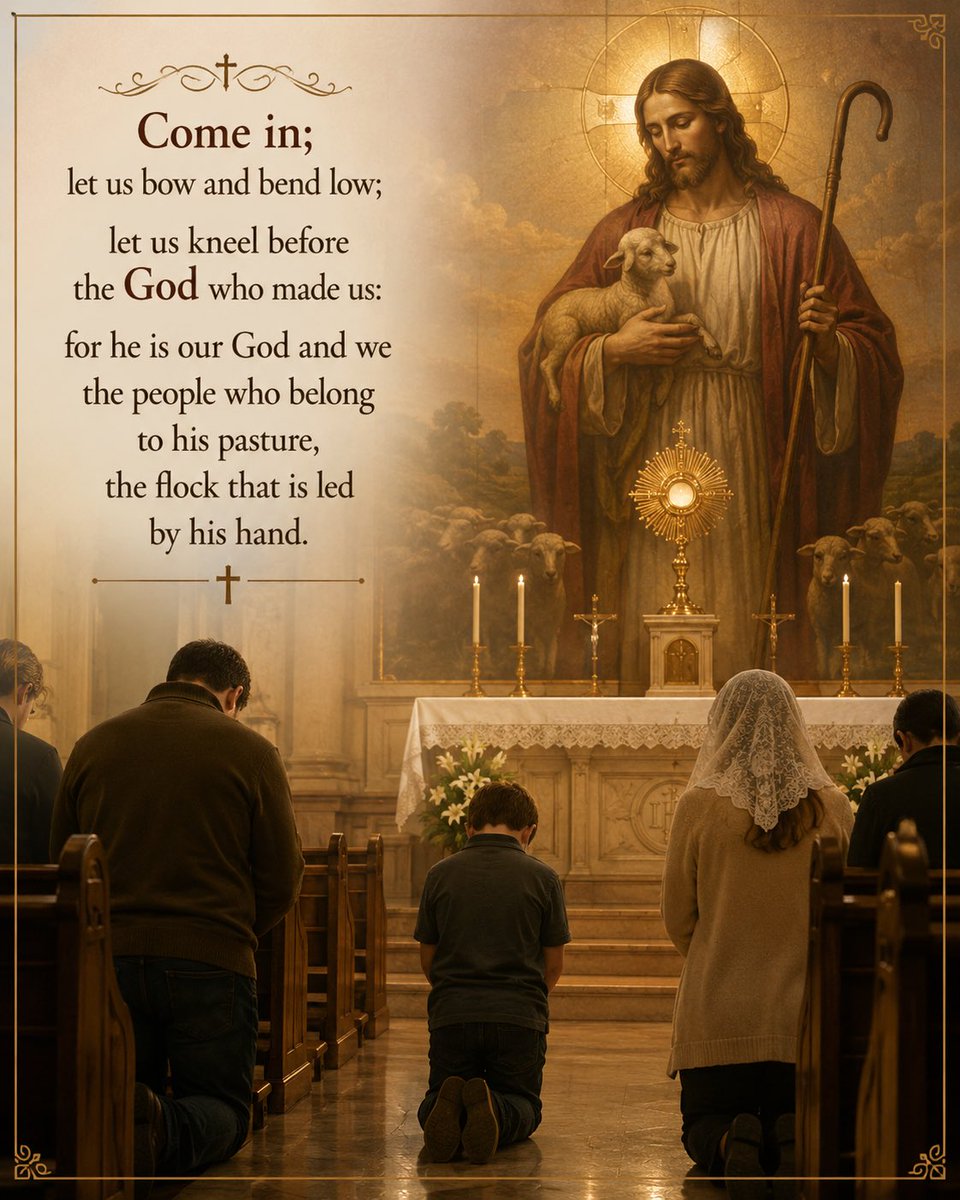 iso649's tweet photo. Come in; let us bow and bend low; let us kneel before the God who made us: for he is our God and we the people who belong to his pasture, the flock that is led by his hand.

#catholic https://t.co/YdHzvCPQ1Q