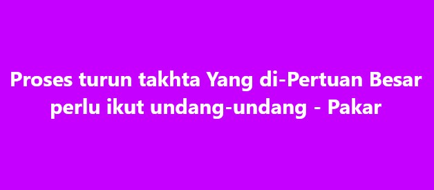 SinarOnline's tweet photo. Proses turun takhta Yang di-Pertuan Besar perlu ikut undang-undang - Pakar

SHAH ALAM - Sebarang tindakan meminta Yang Dipertuan Besar turun takhta  perlu dilaksanakan mengikut peruntukan Undang-Undang Tubuh Kerajaan  Negeri Sembilan dan adat istiadat yang diamalkan di negeri itu.

#SinarHarian #beritaterkini #YangdiPertuanBesar #NegeriSembilan